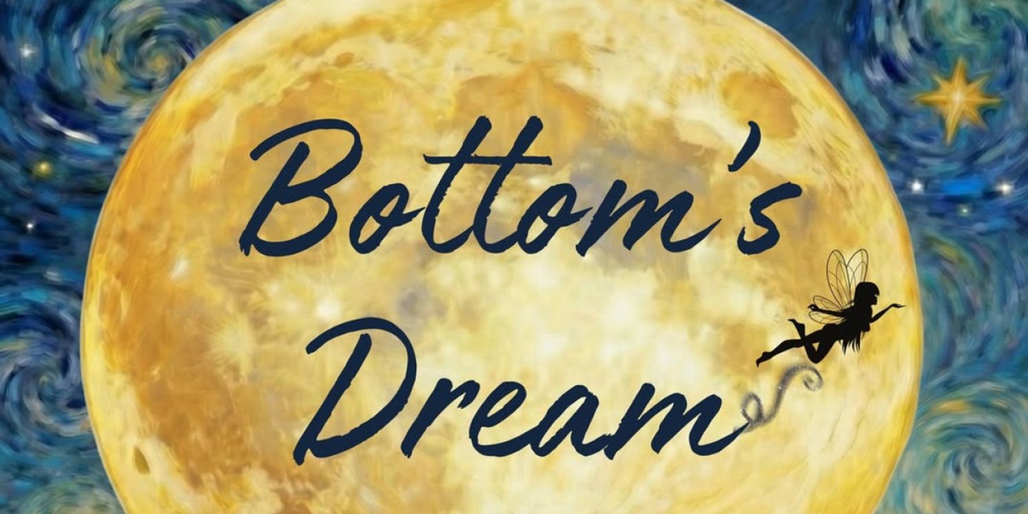BOTTOM’S DREAM Set For Edinburgh Fringe With Immersive Take On A MIDSUMMER NIGHT’S DREAM  Image
