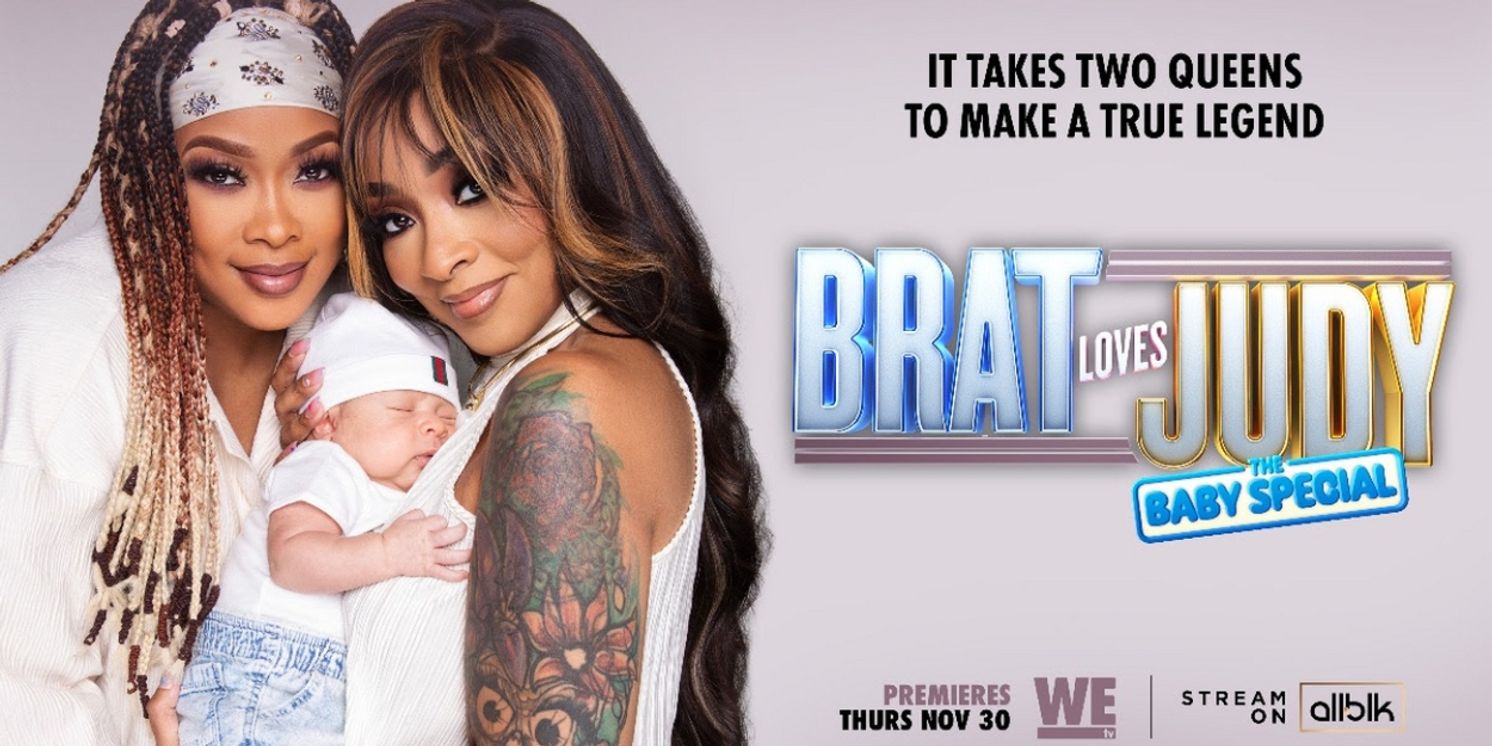 BRAT LOVES JUDY: THE BABY SPECIAL Premieres Tonight on WeTV  Image