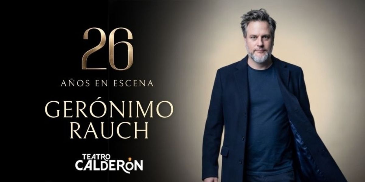 BREAKING: Gerónimo Rauch anuncia su concierto 26 AÑOS EN ESCENA para celebrar su carrera