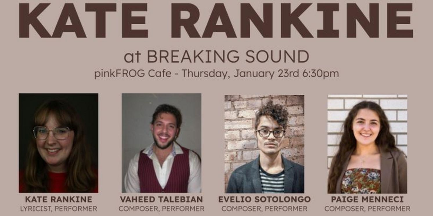 BREAKING SOUND To Kick Off 2025 With New Works By Kate Rankine And Collaborators  Image