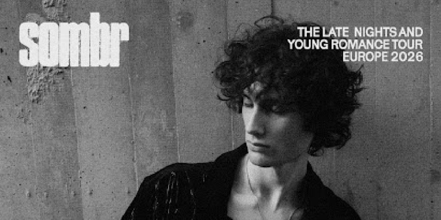 Sombr Unveils UK & European Headline Tour Dates  Image