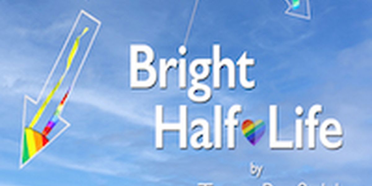 BRIGHT HALF LIFE Comes to Williamston Theatre in April