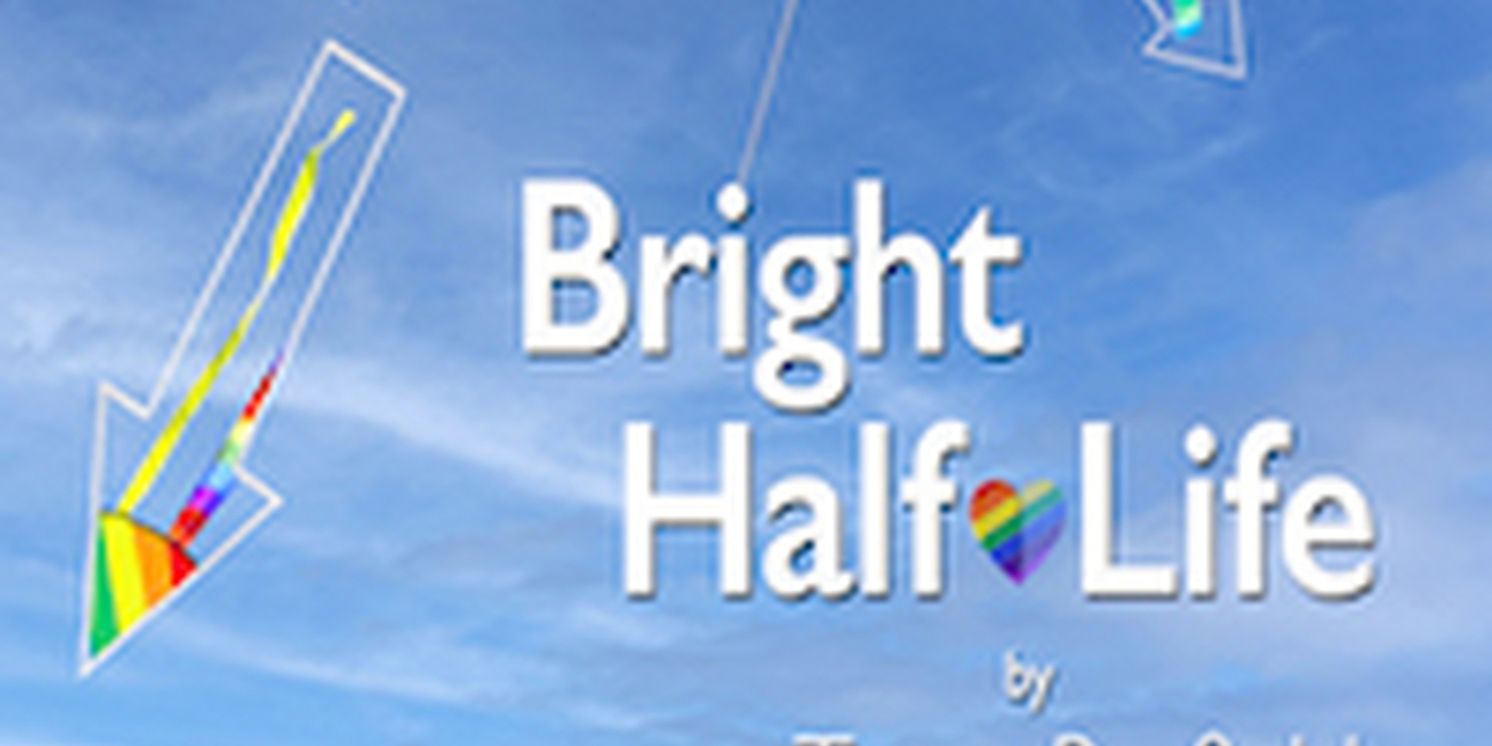 BRIGHT HALF LIFE Comes to Williamston Theatre in April  Image