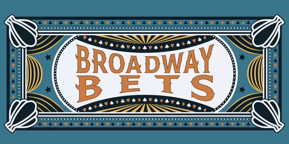 BROADWAY BETS Will Return This June