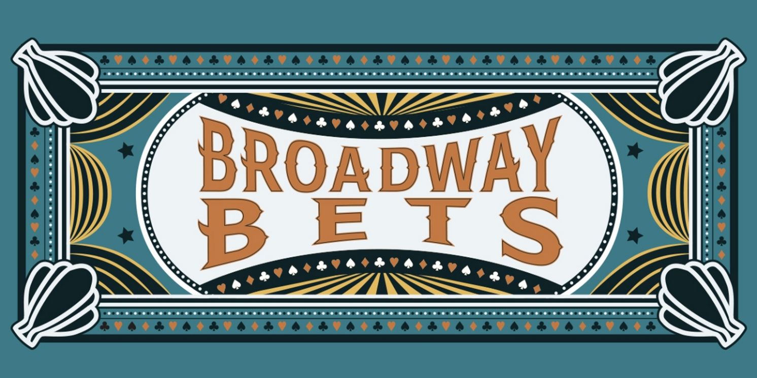 BROADWAY BETS Will Return This June  Image