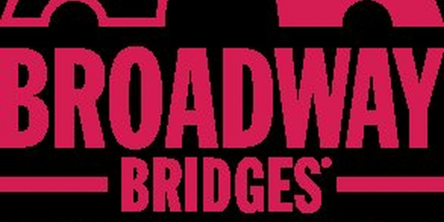 BROADWAY BRIDGES 2023 Public High School Arts Initiative Kicks Off Today  Image