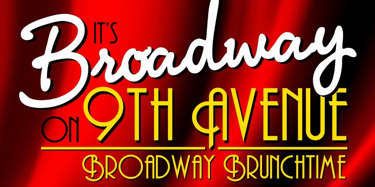 BROADWAY BRUNCHTIME SERIES Returns This Month