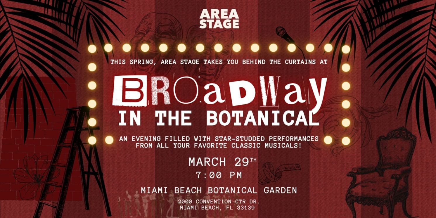 BROADWAY IN THE BOTANICAL Comes to Area Stage  Image