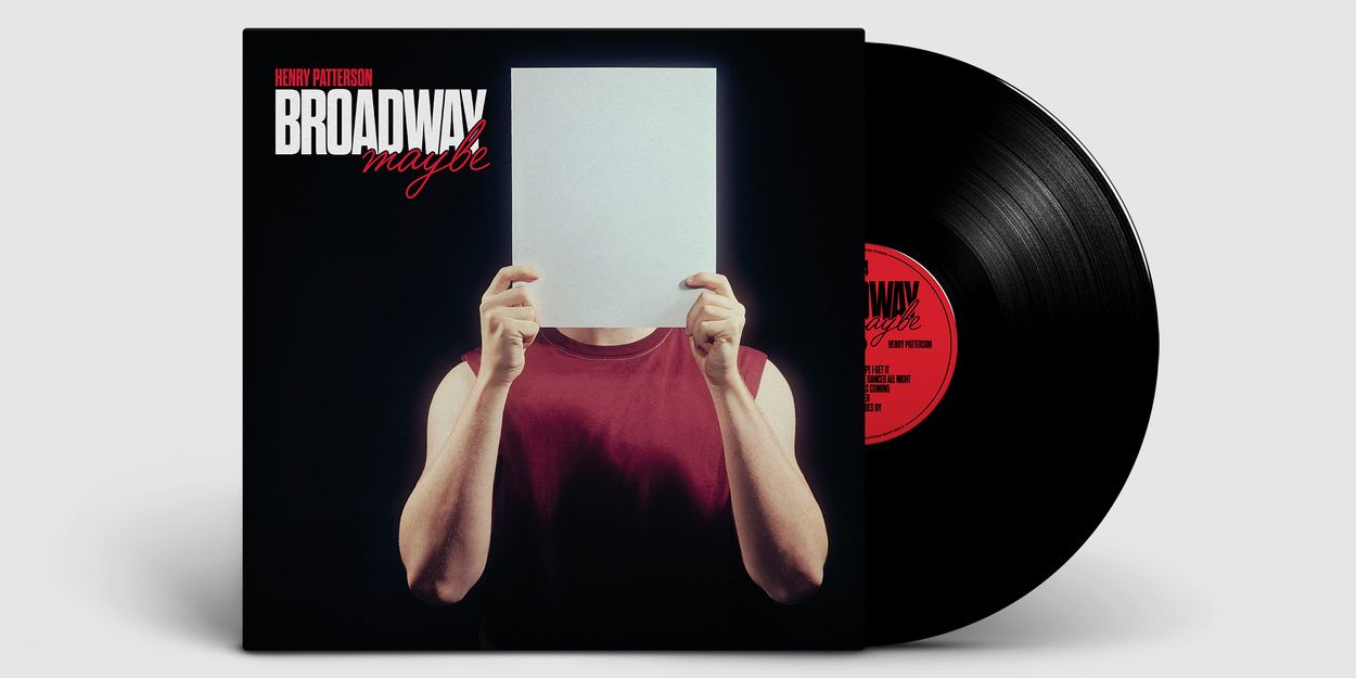 Listen: Henry Patterson Releases 'Broadway Maybe' Album of Musical Theater Covers Photo