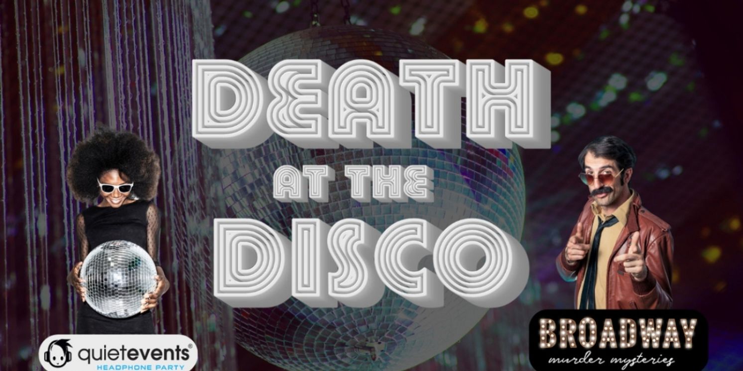 Broadway Murder Mysteries and Quiet Events to Present DEATH AT THE DISCO in September  Image