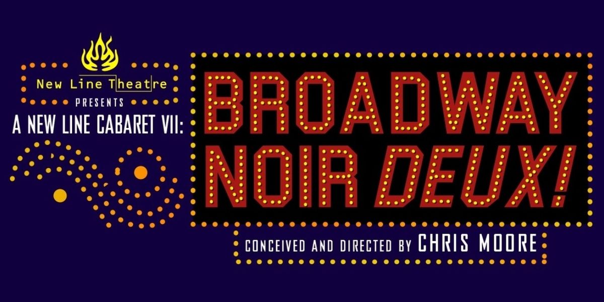 BROADWAY NOIR DEUX! Kicks Off The New Year at the Sheldon