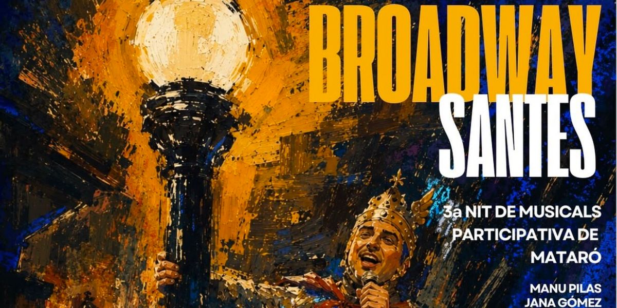 BROADWAY SANTES 2026 regresa a Mataró con su tercera edición y la colaboración especial de Nina