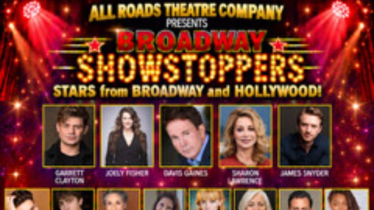 BROADWAY SHOWSTOPPERS Gala to Benefit All Roads Theatre Company