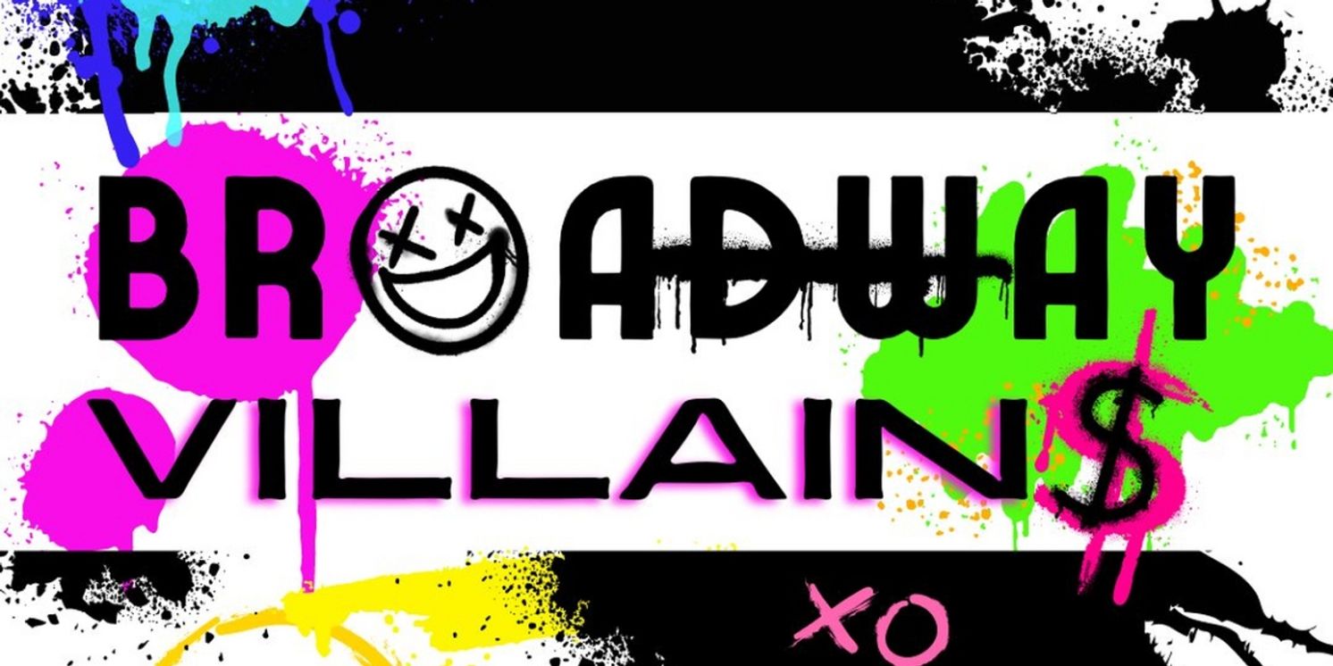 BROADWAY @ THE Presents BROADWAY VILLAINS At The Iconic Bourbon Room Hollywood!  Image