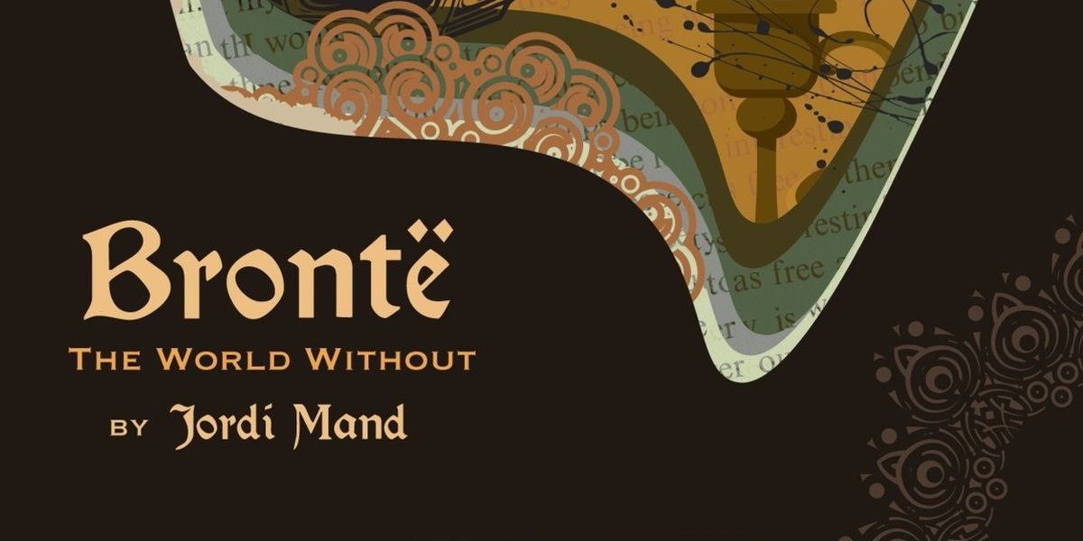 BRONTË: THE WORLD WITHOUT to Open at Guild Festival Theatre This Summer