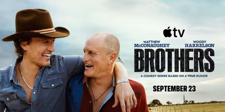 BROTHERS Trailer Starring Matthew McConaughey, Woody Harrelson to Debut on Apple TV Photo