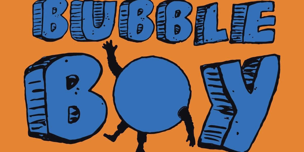 BUBBLE BOY Comes to Spinning Tree Theatre This Month