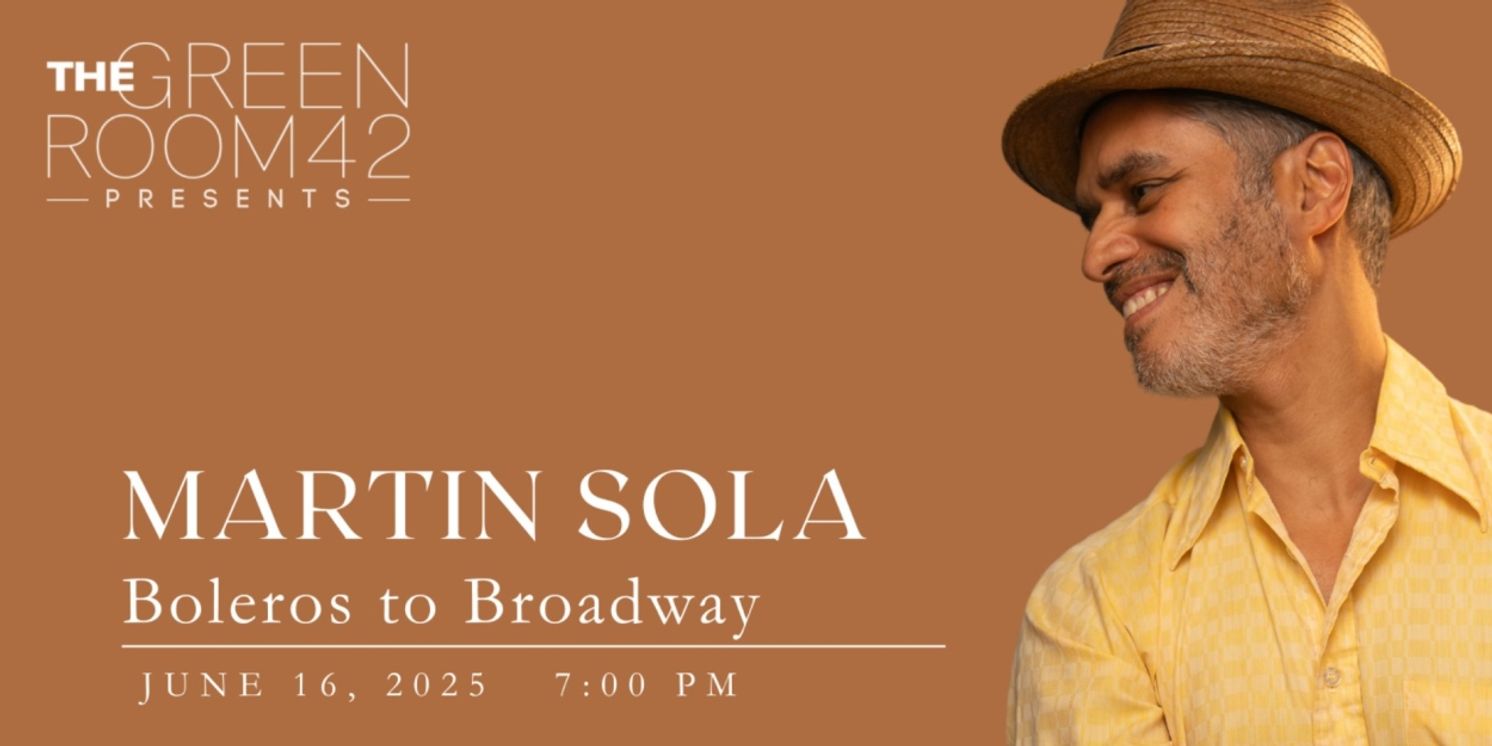 BUENA VISTA SOCIAL CLUB Martín Solá Brings BOLEROS TO BROADWAY To The Green Room 42  Image