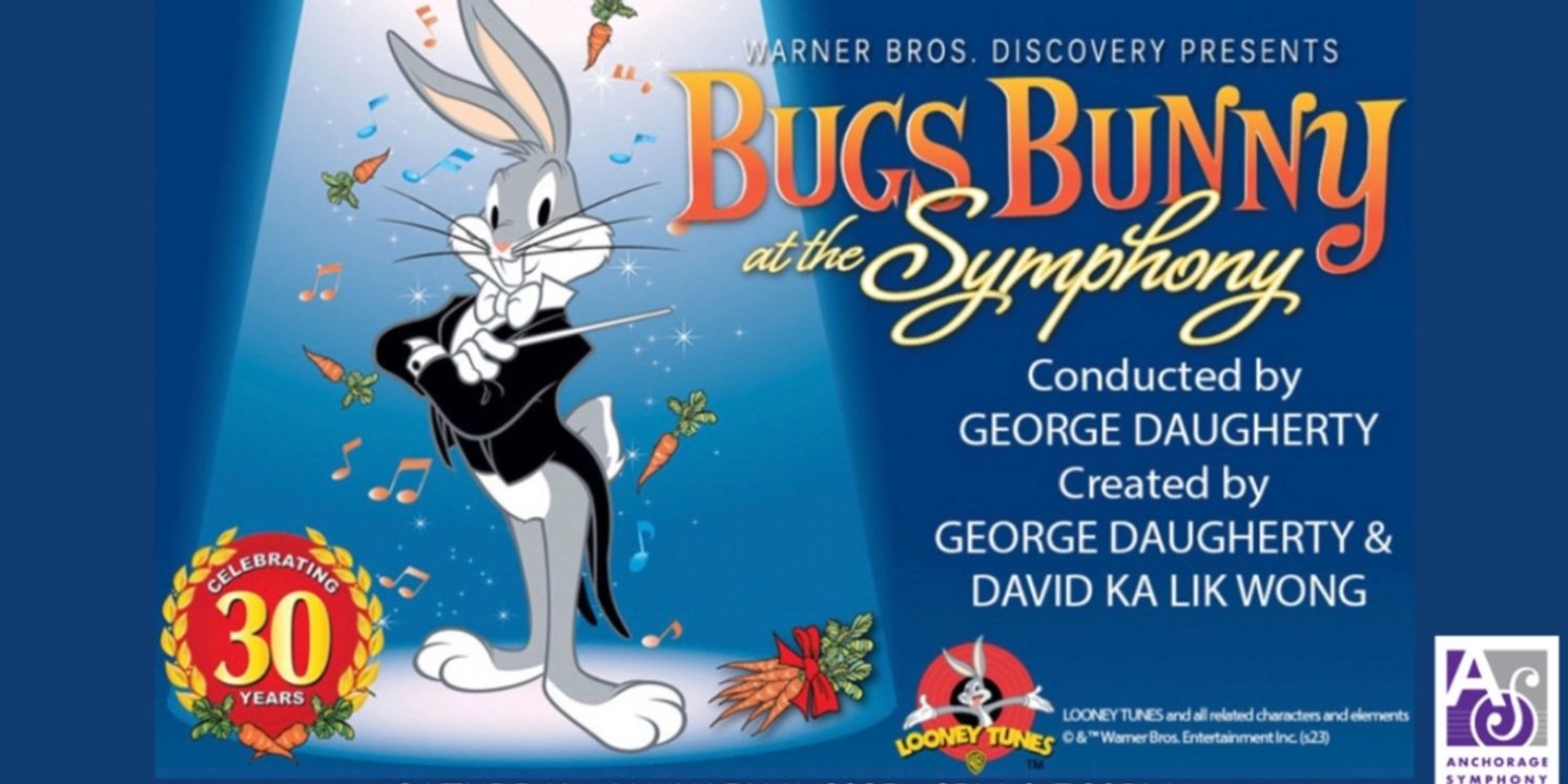BUGS BUNNY AT THE SYMPHONY Comes to Alaska PAC  Image