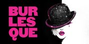 BURLESQUE THE MUSICAL Postpones London Production and Delays UK Tour Opening Photo