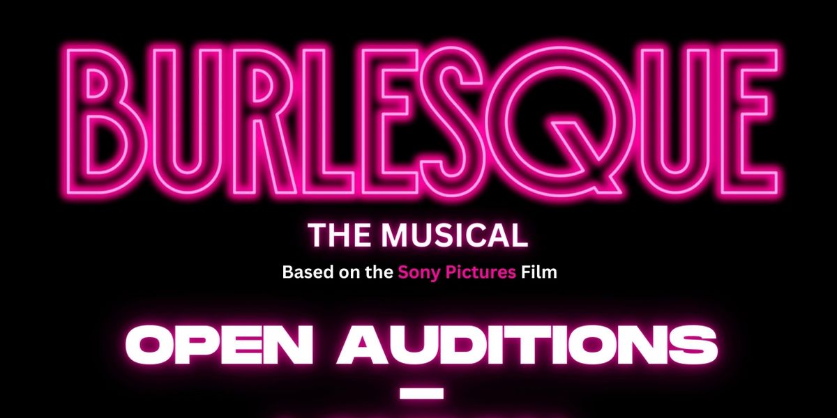 BURLESQUE THE MUSICAL Will Hold Open Auditions in London