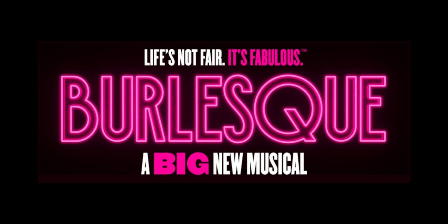 BURLESQUE Will Make Scottish Premiere in September Ahead of Manchester Return and West End Run  Image