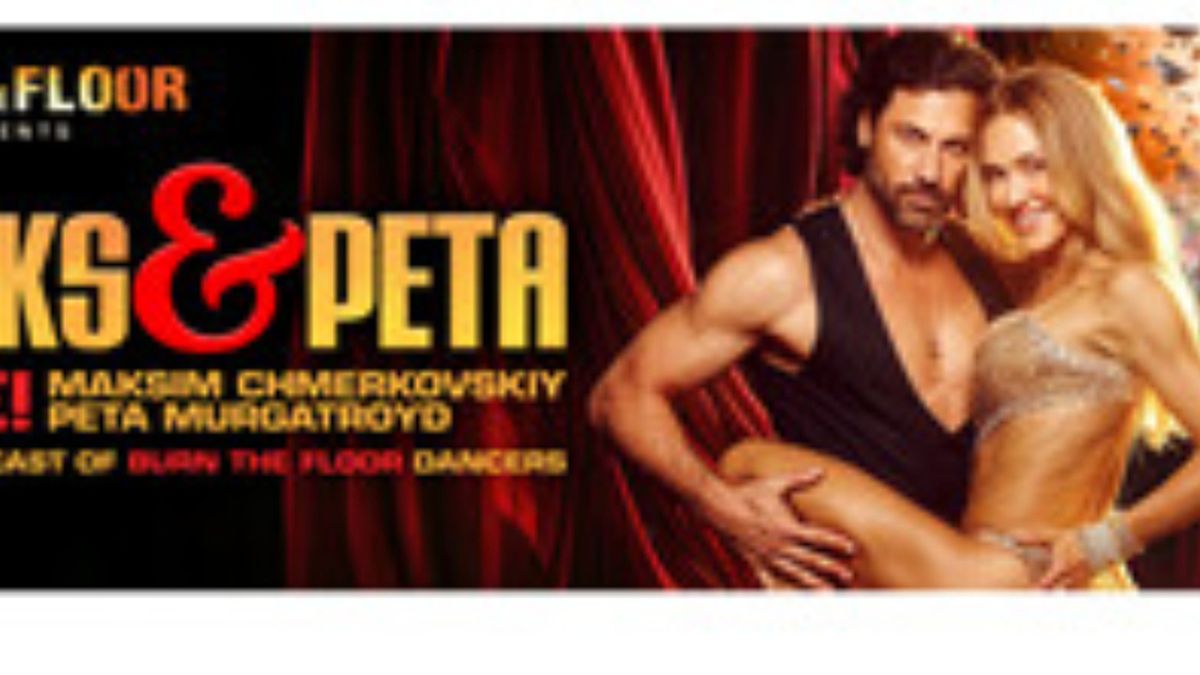 BURN THE FLOOR PRESENTS MAKS & PETA LIVE! is Coming to the Tanger Center