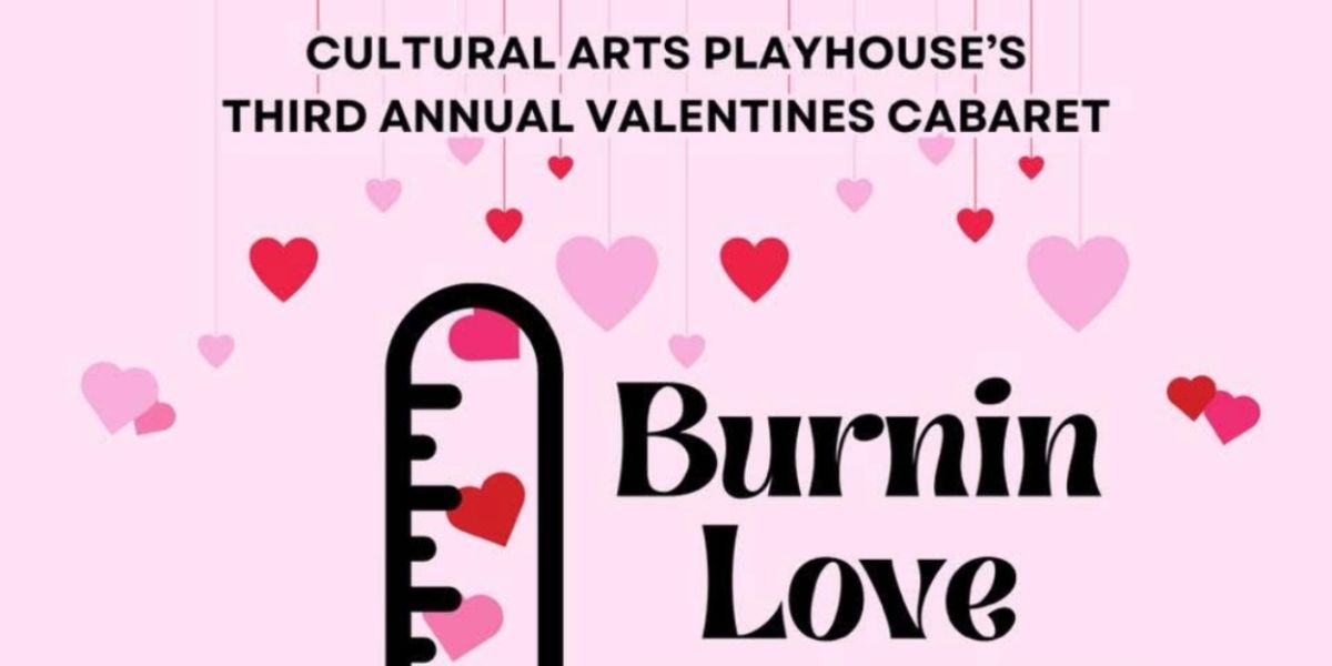 Preview: BURNIN’ LOVE 2025 at CAP Merrick