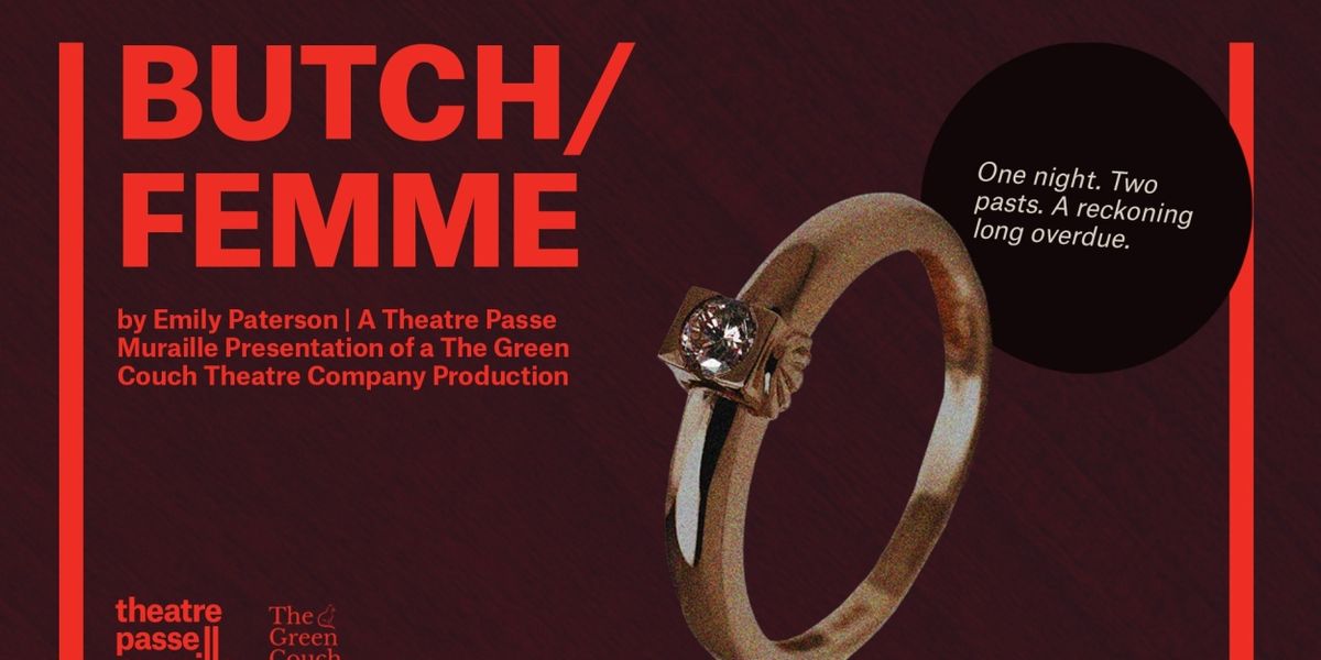BUTCH/FEMME Comes to Theatre Passe Muraille