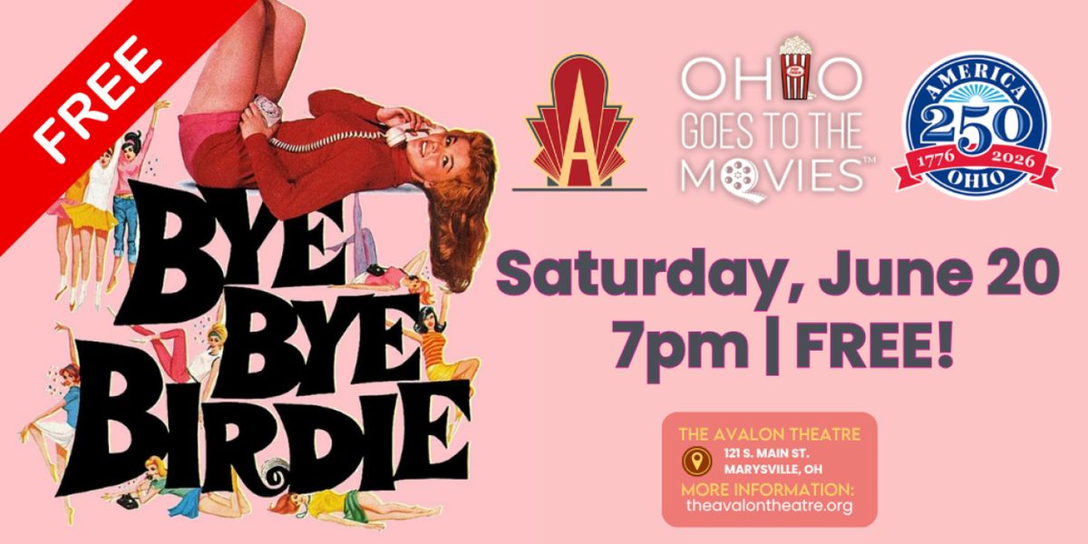 BYE BYE BIRDIE to Screen for Free at The Avalon Theatre