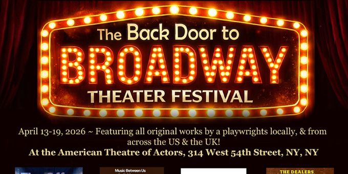 Back Door to Broadway Theater Festival Will Debut in April Photos
