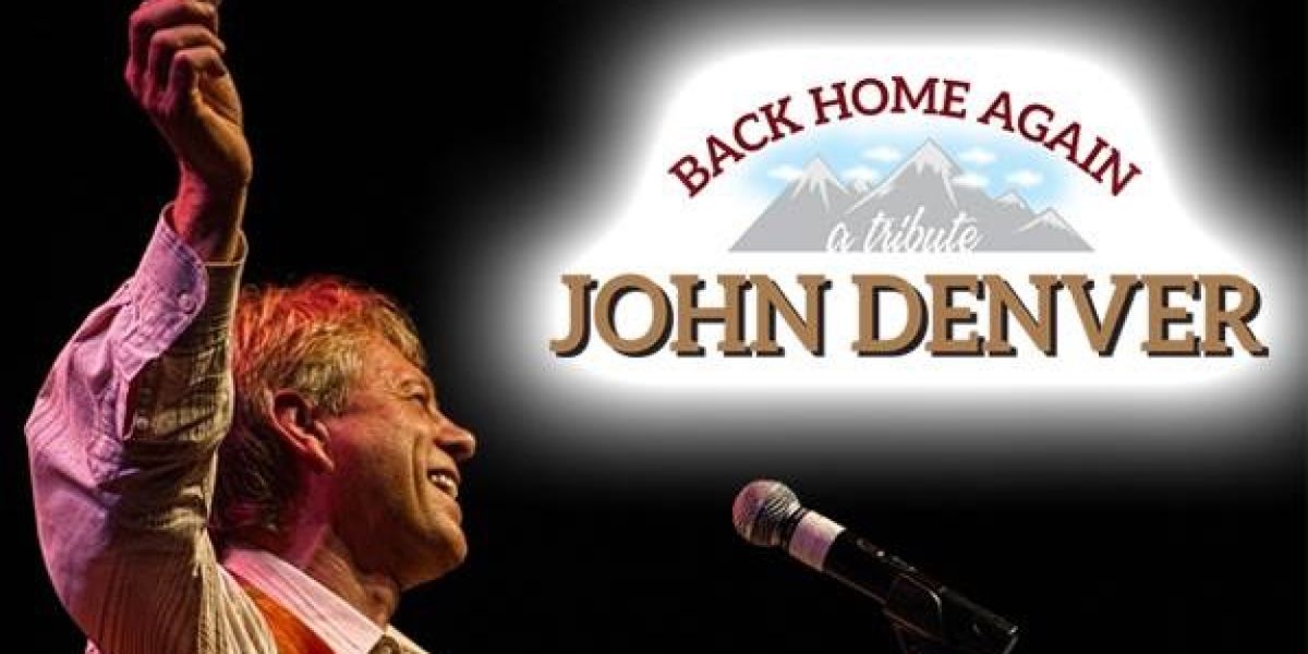 BACK HOME AGAIN: A TRIBUTE TO JOHN DENVER Announced At Raue Center