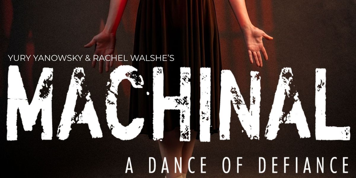 MACHINAL: A DANCE OF DEFIANCE World Premiere to be Presented at Ballet Rhode Island