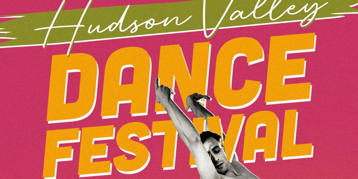 Ballet, Tap and Contemporary Works Set for Hudson Valley Dance Festival