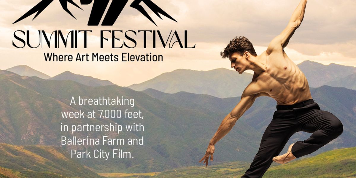 Ballet West to Launch Inaugural Summit Festival in Park City