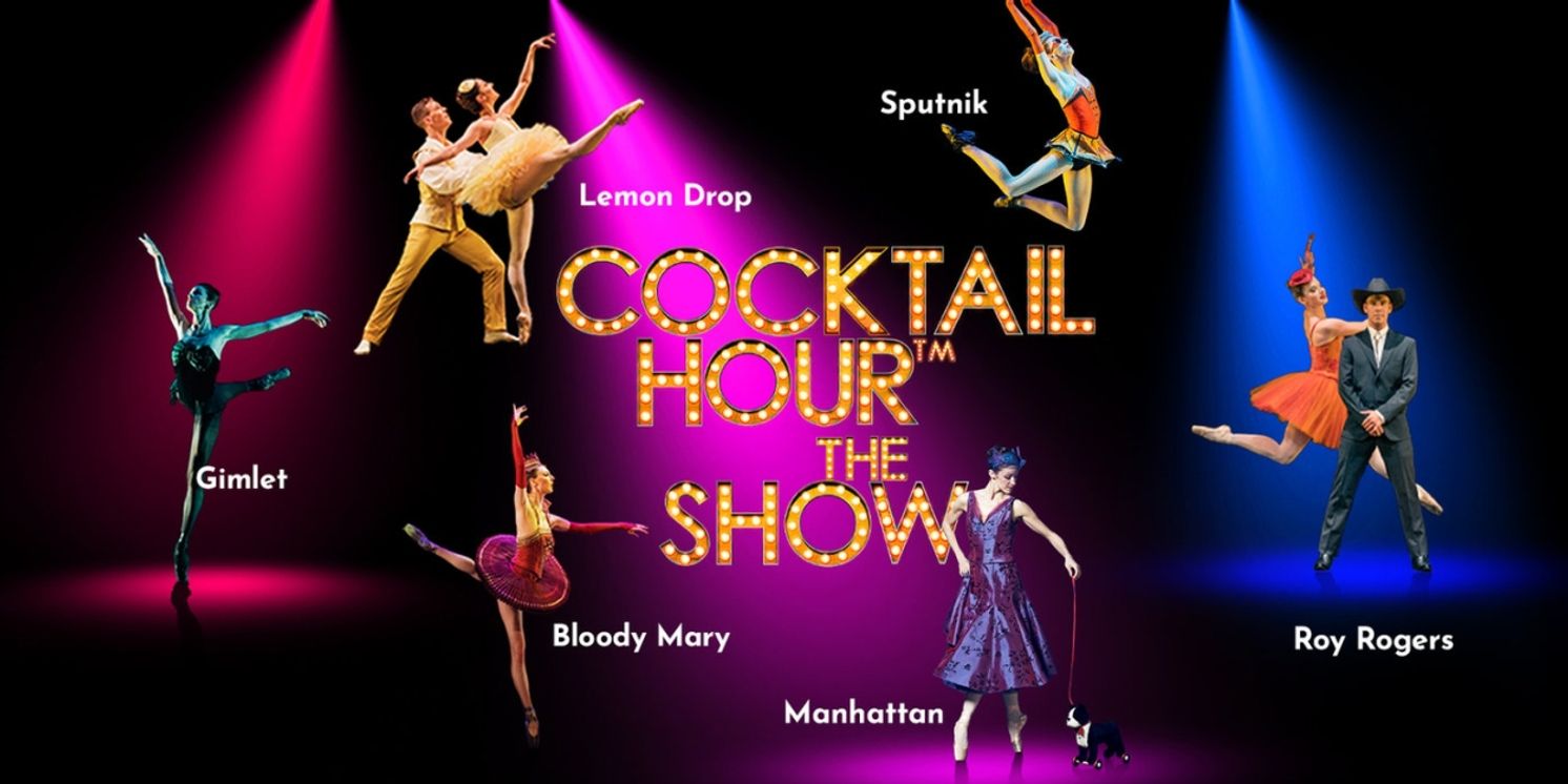 Ballets With A Twist To Perform COCKTAIL HOUR: THE SHOW  Image