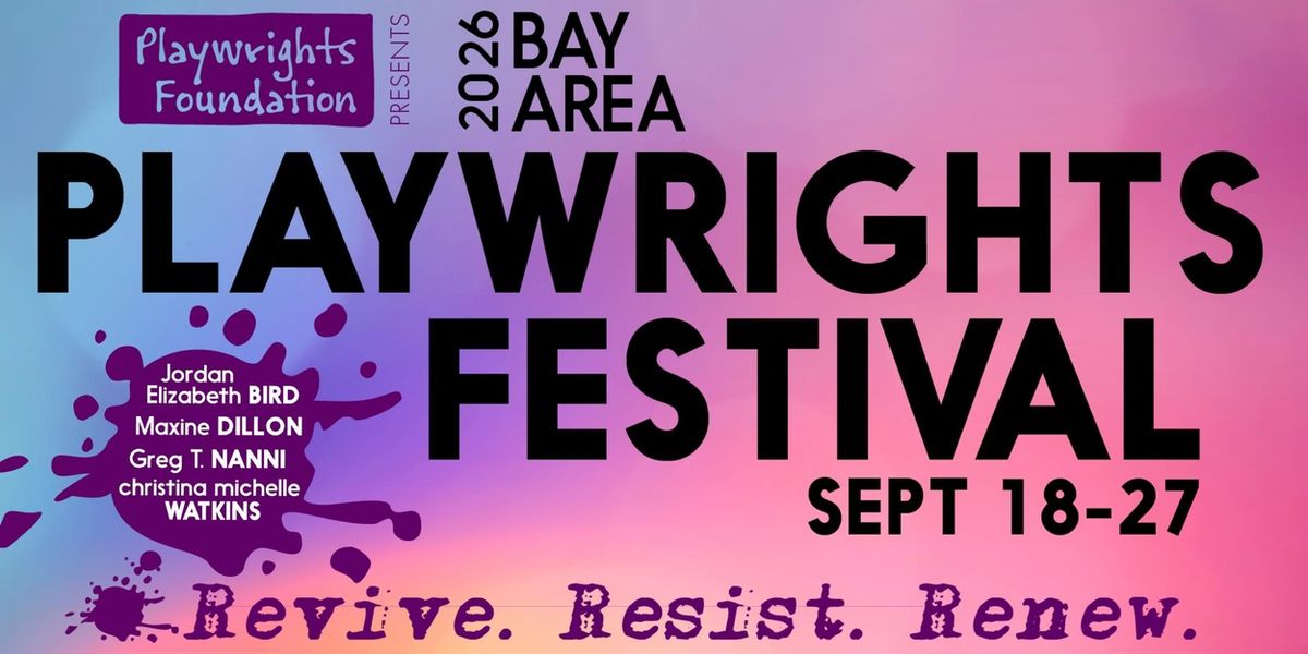Bay Area Playwrights Festival Reveals 2026 Cohort and Creative Teams