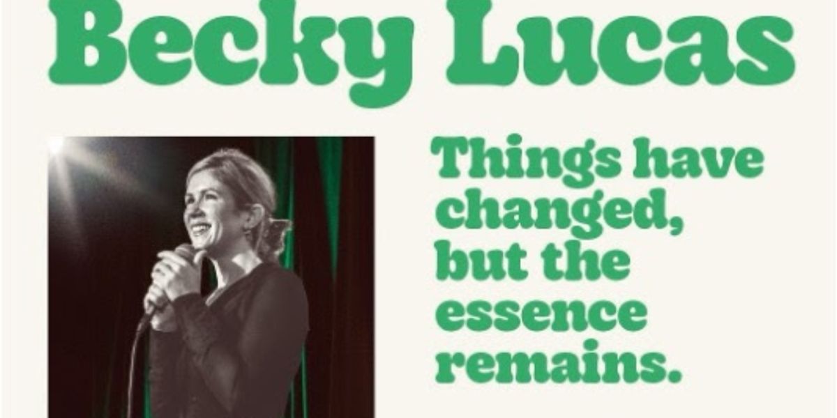 Becky Lucas Comes to the Melbourne Comedy Festival