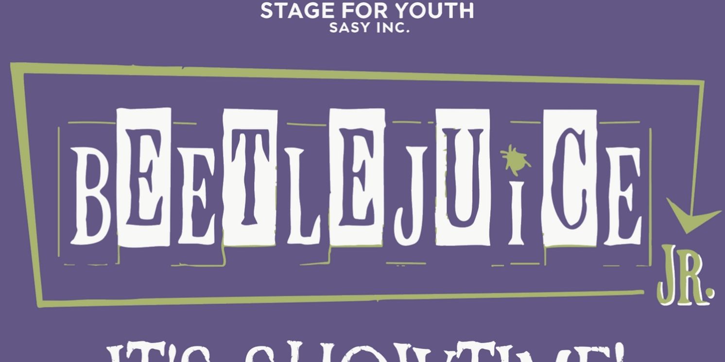 BEETLEJUICE JR. Comes To Annandale In Sasy Inc.'s Inaugural Youth Theater Production  Image
