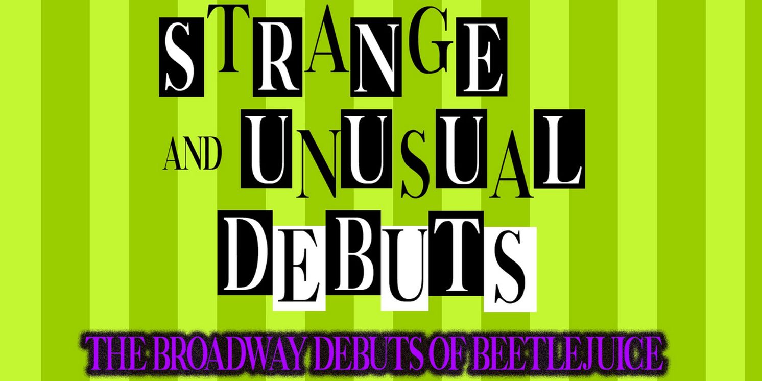 STRANGE AND UNUSUAL BROADWAY DEBUTS to be Presented at 54 Below  Image