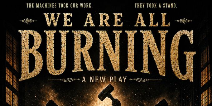 WE ARE ALL BURNING To Play Hollywood Fringe Photos