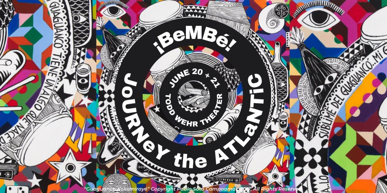 Bembé Drum & Dance Debuts BEMBÉ! JOURNEY THE ATLANTIC This Month  Image