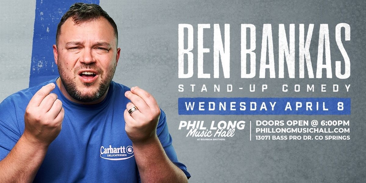 Ben Bankas Comes to Phil Long Music Hall in April