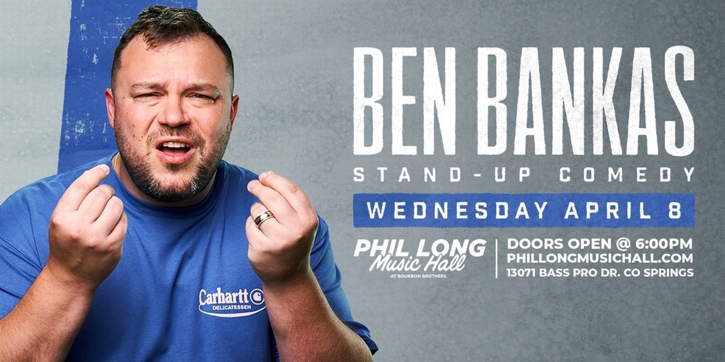 Ben Bankas Comes to Phil Long Music Hall in April  Image