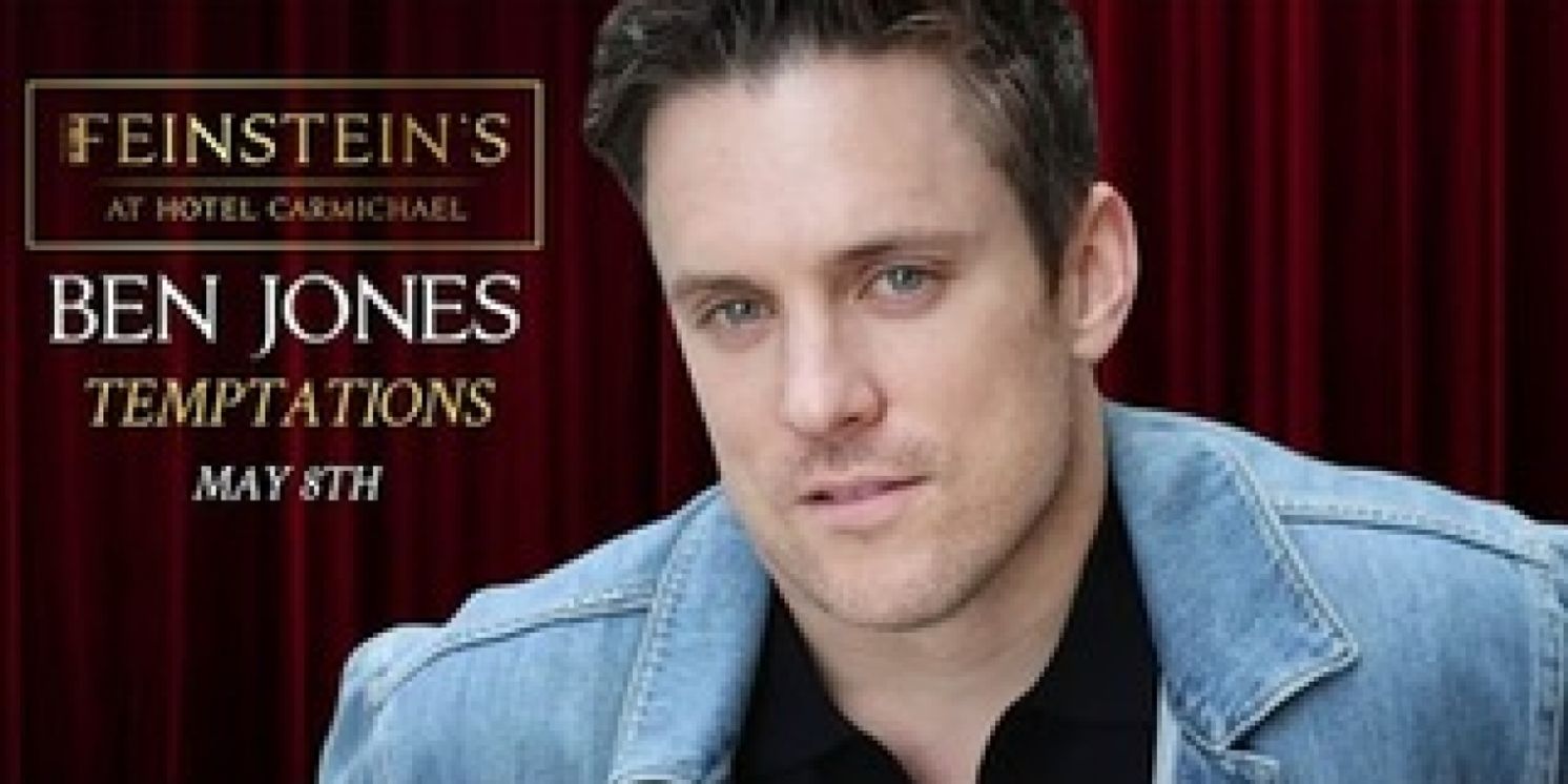 Ben Jones to Return to Feinstein's With TEMPTATION  Image