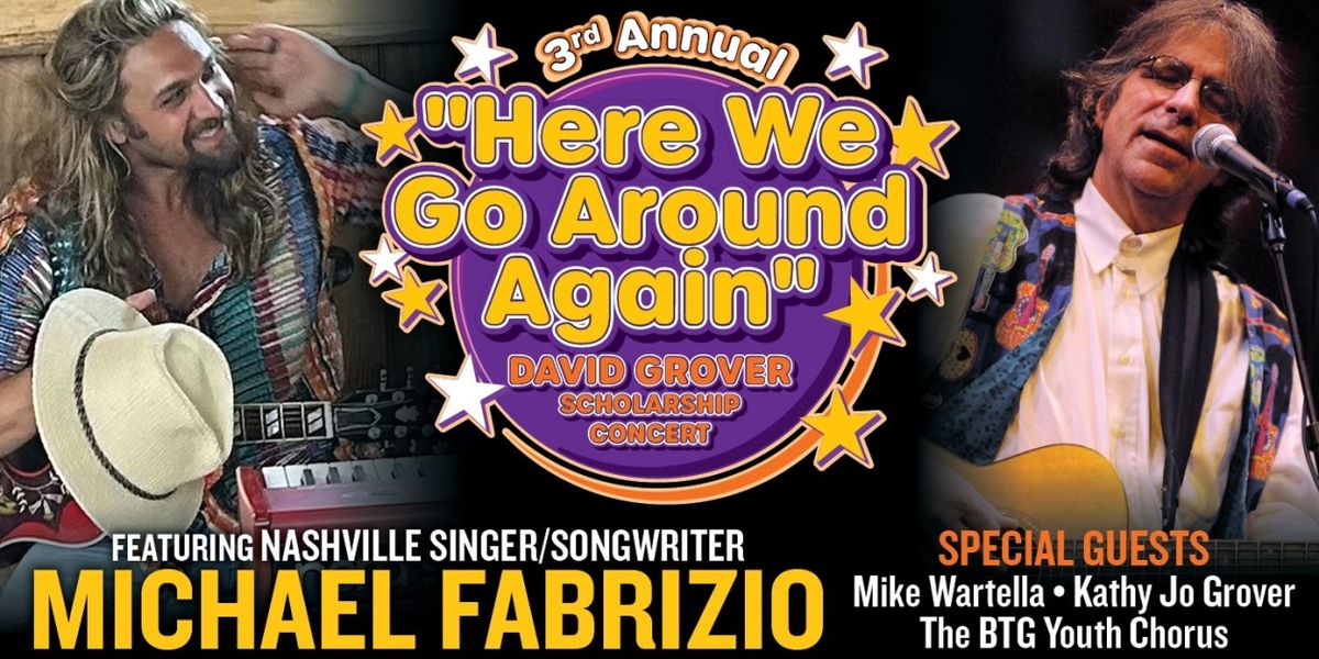 Berkshire Theatre Group to Present the Third Annual David Grover Scholarship Concert HERE WE GO AROUND AGAIN