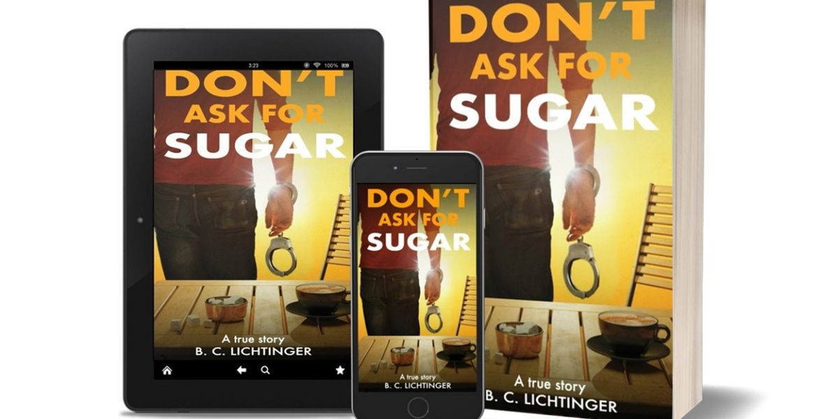 Bernhard Christoph Lichtinger Releases Memoir DON'T ASK FOR SUGAR