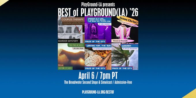 BEST OF PLAYGROUND(LA) ’26 Set For One-Night Encore At The Broadwater Second S Photos
