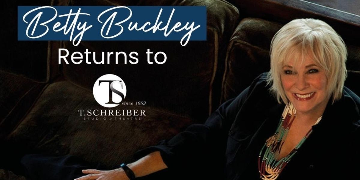Betty Buckley to Offer Song and Monologue Master Class With T. Schreiber Studio
