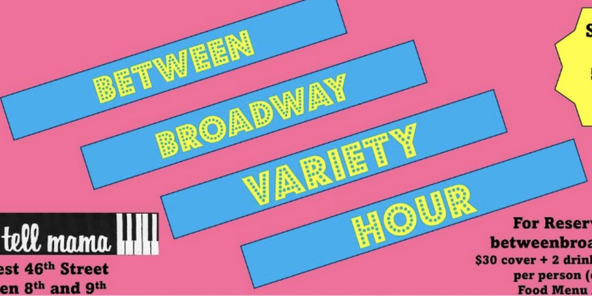 BETWEEN BROADWAY VARIETY HOUR Welcomes Nasia Thomas, Steven Booth And More